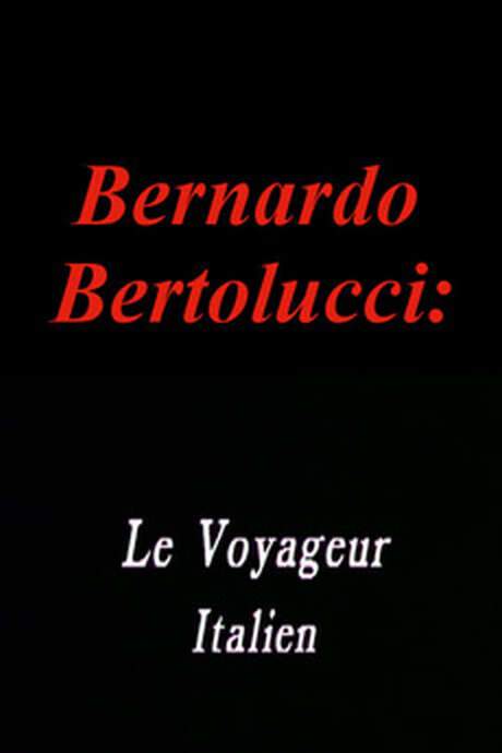 Bernardo Bertolucci: The Italian Traveler
